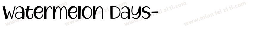 Watermelon Days字体转换